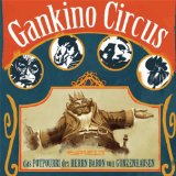 Gankino Circus - Spielt